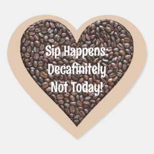 Funny Coffee Gezegde Hart Sticker