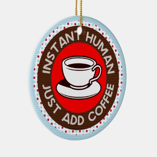 Funny Coffee Gezegde kerstversiering Keramisch Ornament (Rechts)