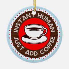 Funny Coffee Gezegde kerstversiering Keramisch Ornament