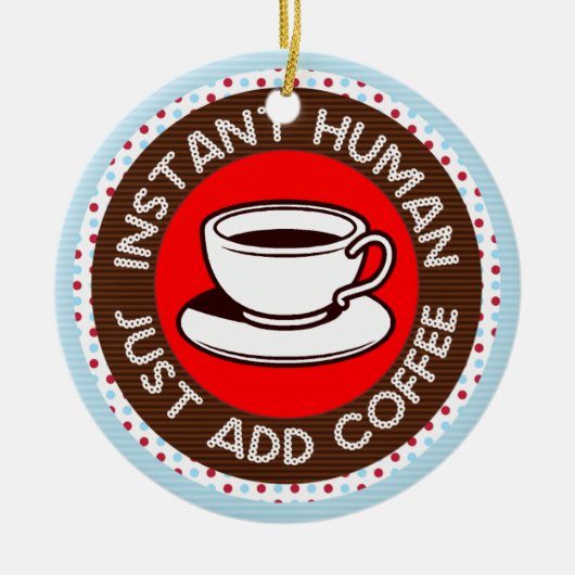 Funny Coffee Gezegde kerstversiering Keramisch Ornament (Voorkant)