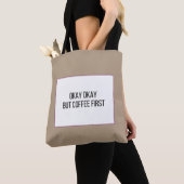 Funny Coffee Gezegde Tote Bag (Dichtbij)