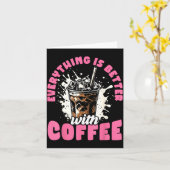 Funny Coffee Gift - Everything Is Better With Coff Kaart (Gele Bloem)