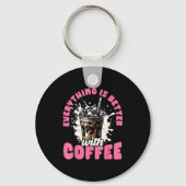 Funny Coffee Gift - Everything Is Better With Coff Sleutelhanger (Voorkant)