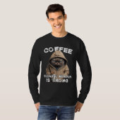 Funny Coffee Humor Sarcastic Cat T-shirt (Voorkant volledig)