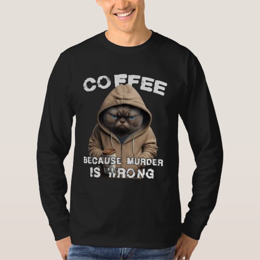 Funny Coffee Humor Sarcastic Cat T-shirt (Voorkant)