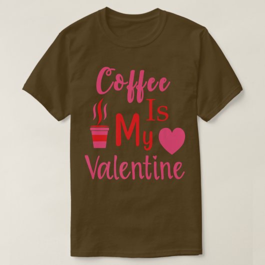 Funny Coffee is mijn Valentijn single op Valentijn T-shirt (Design voorkant)