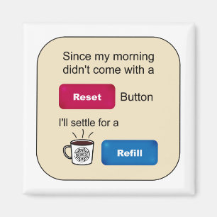 Funny Coffee Jokes Refill Reset Button Gezegde Magneet