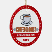 Funny Coffee Lover Barista Humoureuze Coffeeoloog Keramisch Ornament (Rechts)