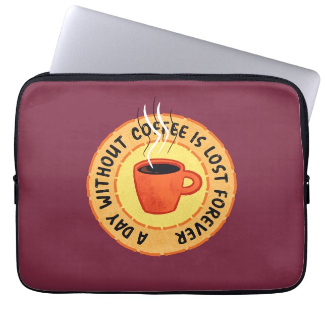 Funny Coffee Lover - Day zonder koffie is verloren Laptop Sleeve (Voorkant)