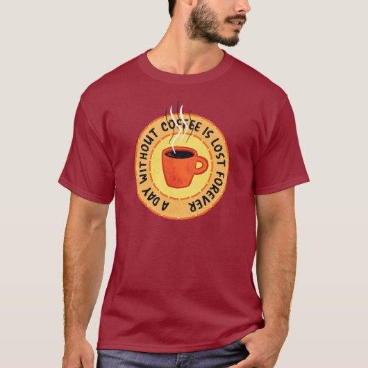 Funny Coffee Lover - Day Zonder koffie T-shirt (Voorkant)