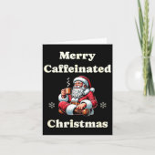 Funny Coffee Lover Holiday Merry Caffeinated Chris Kaart (Voorkant)
