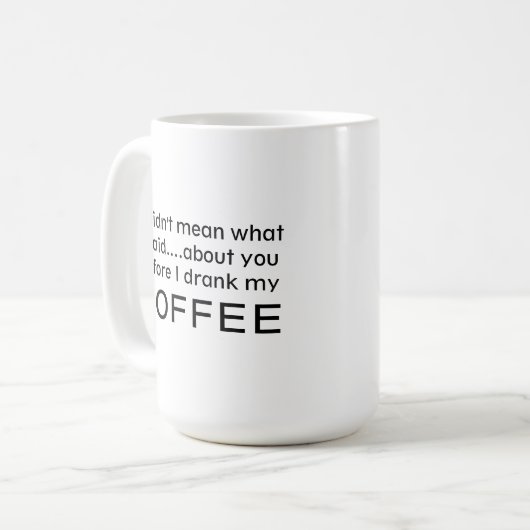 Funny Coffee Lover Humorisme Phrase Coffee Mok (Voorkant links)