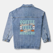 Funny Coffee Lover Quote Denim Jacket (Achterkant)