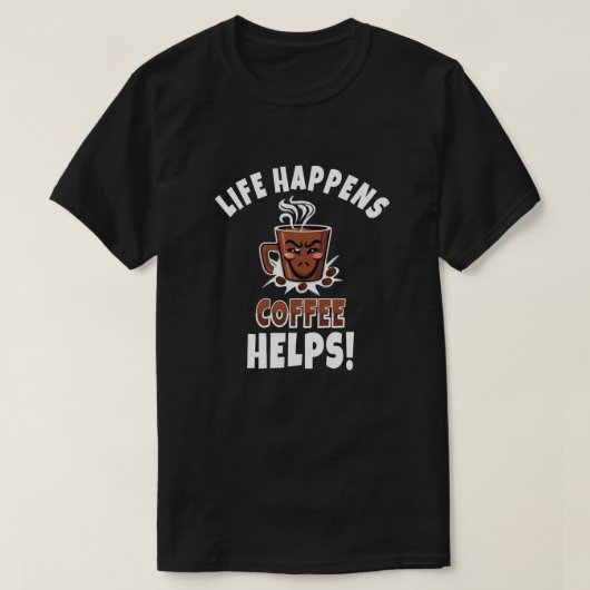 Funny Coffee Lover Quote T-shirt (Design voorkant)