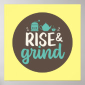 Funny Coffee Lover Rise en Grind Kitchen Art Poster (Voorkant)