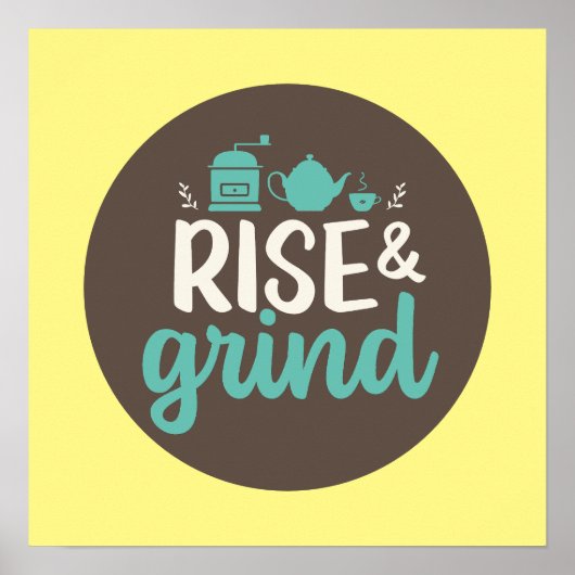 Funny Coffee Lover Rise en Grind Kitchen Art Poster (Voorkant)