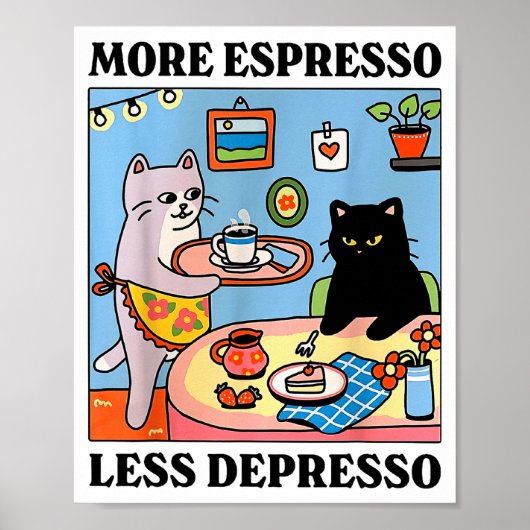 Funny Coffee Lover With Cute Cat More Espresso Les Poster (Voorkant)