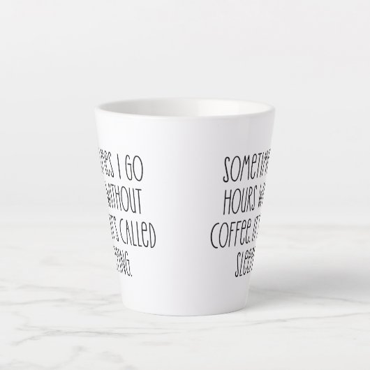 Funny Coffee Lovers Sarcastic Typography Quote Latte Mok (Voorkant)