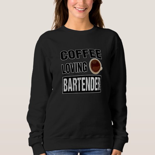 Funny COFFEE LOVING BARTENDER Design Trui (Voorkant)