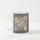 Funny Coffee maakt me poop Matglas Koffiemok (Links)