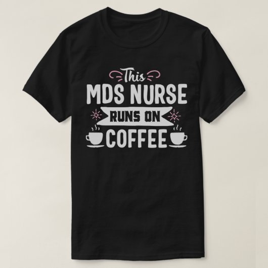 Funny Coffee MDS verpleegster T-shirt (Design voorkant)