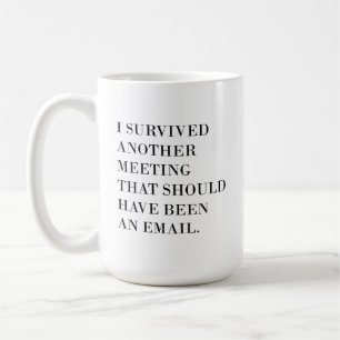 Funny Coffee Mok 11oz, overleefde ik een andere ve