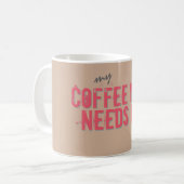Funny COFFEE MOK BEHOEFT ME Roze (Voorkant links)