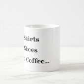 Funny Coffee-Mok, geen Shirten, geen schoenen, gew Koffiemok (Center)