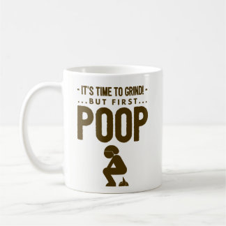 Funny Coffee Mok Gift - Time to Grind, First Poop