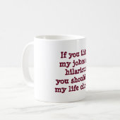 Funny Coffee Mok hilarisch maakt levenskeuzes (Voorkant links)
