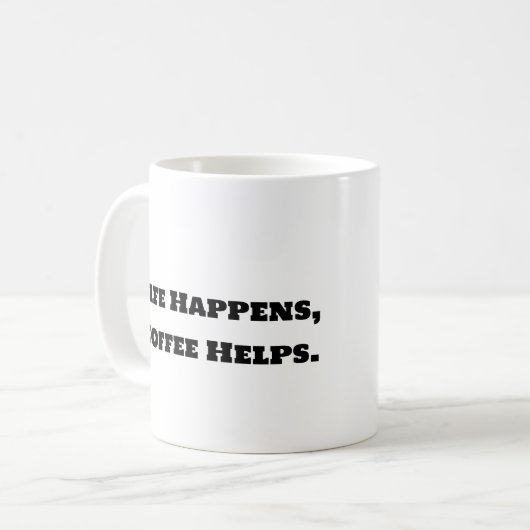 Funny Coffee Mok - Life Happens Coffee helpt bij h (Voorkant links)