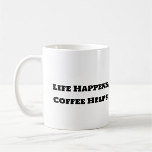 Funny Coffee Mok - Life Happens Coffee helpt bij h