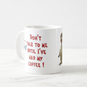 Funny Coffee Mok: Praat niet tegen me Koffiemok (Voorkant links)