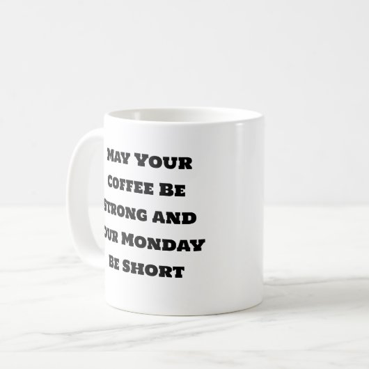 Funny Coffee Mok - Strong Coffee Short Monday (Voorkant links)