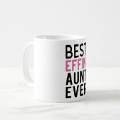Funny Coffee Mok voor tante Mam Best Effin Aunt Ev (Voorkant links)