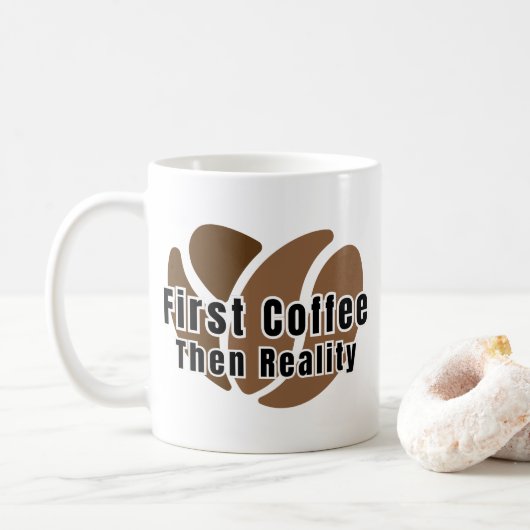 Funny Coffee Mug First Coffee Then Reality Koffiemok (Met donut)