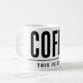 Funny Coffee Mug | This Is Coffee | Sarcastic Koffiemok (Voorkant links)