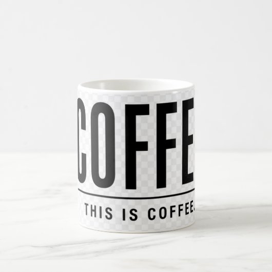Funny Coffee Mug | This Is Coffee | Sarcastic Koffiemok (Center)