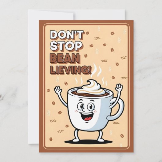 Funny Coffee Pun Don’t Stop Bean Lieving cute  Bedankkaart (Voorkant)
