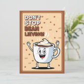 Funny Coffee Pun Don’t Stop Bean Lieving cute  Bedankkaart (Staand voorkant)