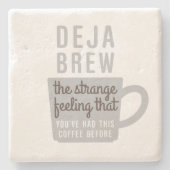 Funny Coffee Quote Deja Brew Stenen Onderzetter (Voorkant)