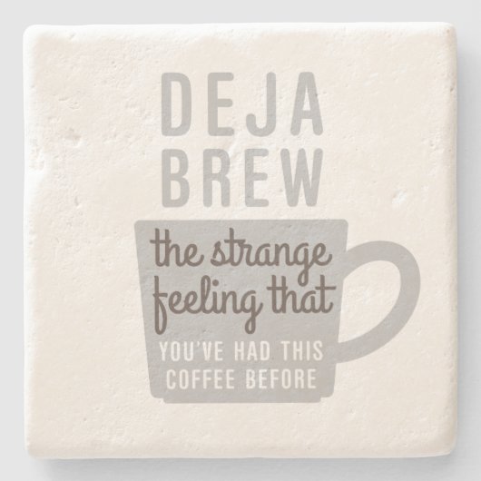 Funny Coffee Quote Deja Brew Stenen Onderzetter (Voorkant)