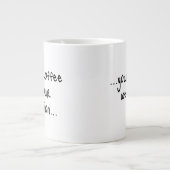 Funny Coffee Quote | Sarcastic Gift Idea | Minimal Grote Koffiekop (Voorkant)