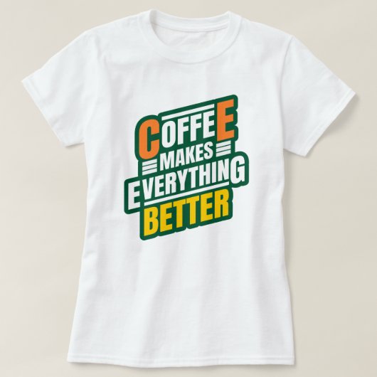 Funny Coffee Quote T-shirt (Design voorkant)