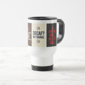 Funny Coffee Quote Travel Mug – Flat Typographic  Reisbeker (Voorkant rechts)