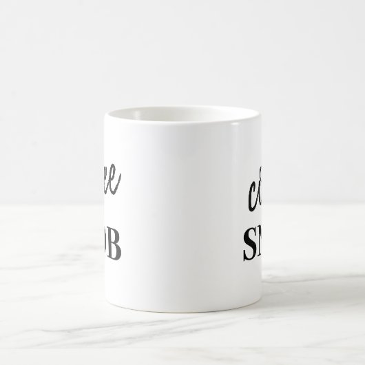 Funny Coffee Snob Sarcastic Coffee Mok (Center)