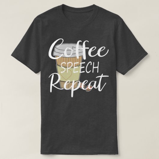 Funny Coffee Speech Repeat Coffee Speech Therapy C T-shirt (Design voorkant)