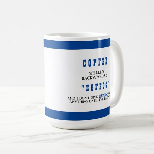 Funny Coffee Spelling Backwards is Eeffoc Funny Koffiemok (Voorkant rechts)