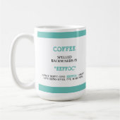 Funny Coffee Spelling Backwards is Eeffoc Funny Koffiemok (Links)