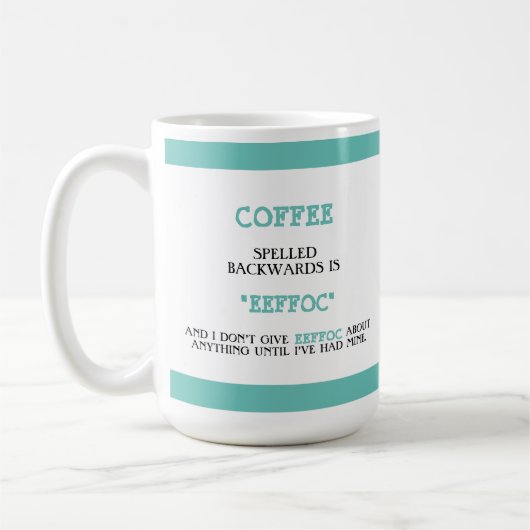 Funny Coffee Spelling Backwards is Eeffoc Funny Koffiemok (Links)